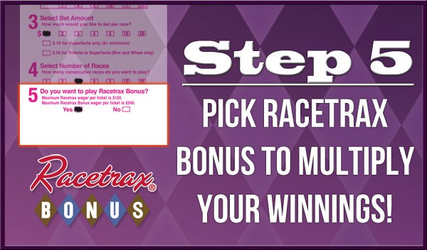 Step 5: Pick Racetrax Bonus to multiply your winnings!