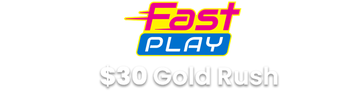 Fast Play $30 Gold Rush