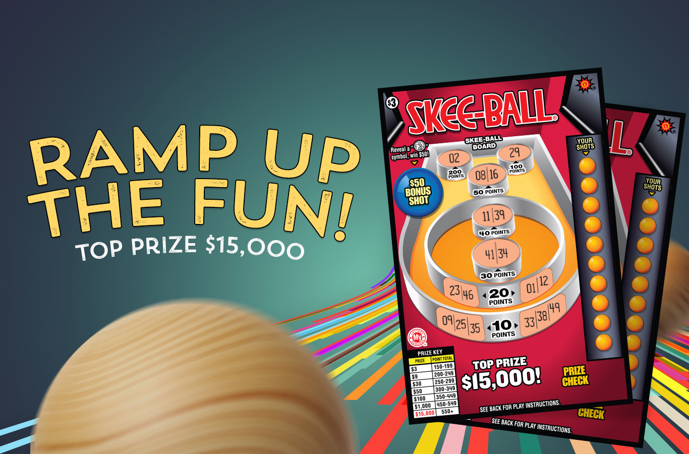 Ramp up the fun and play the new SKEE-BALL® Scratch-Off for a chance to win up to $15,000!