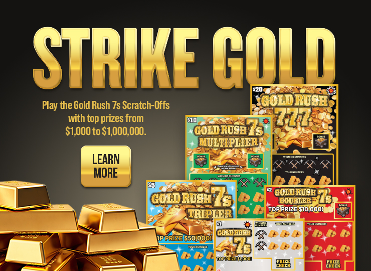 Play the Gold Rush 7s Scratch-Offs with top prizes from $1,000 to $1,000,000. Learn More