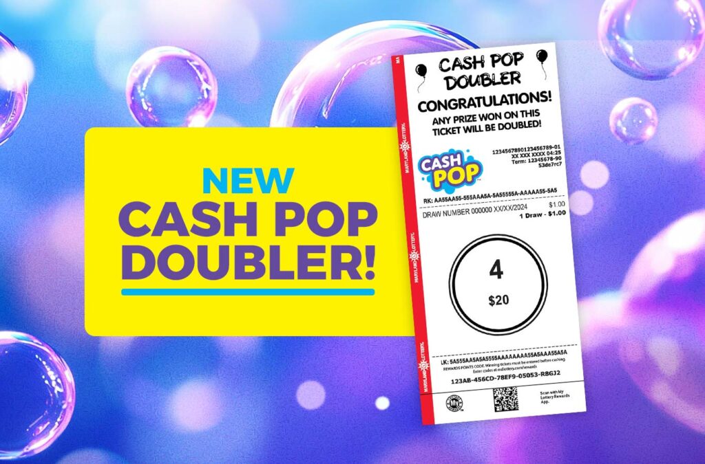 Play CASH POP through March 9th for a chance to double your winnings.