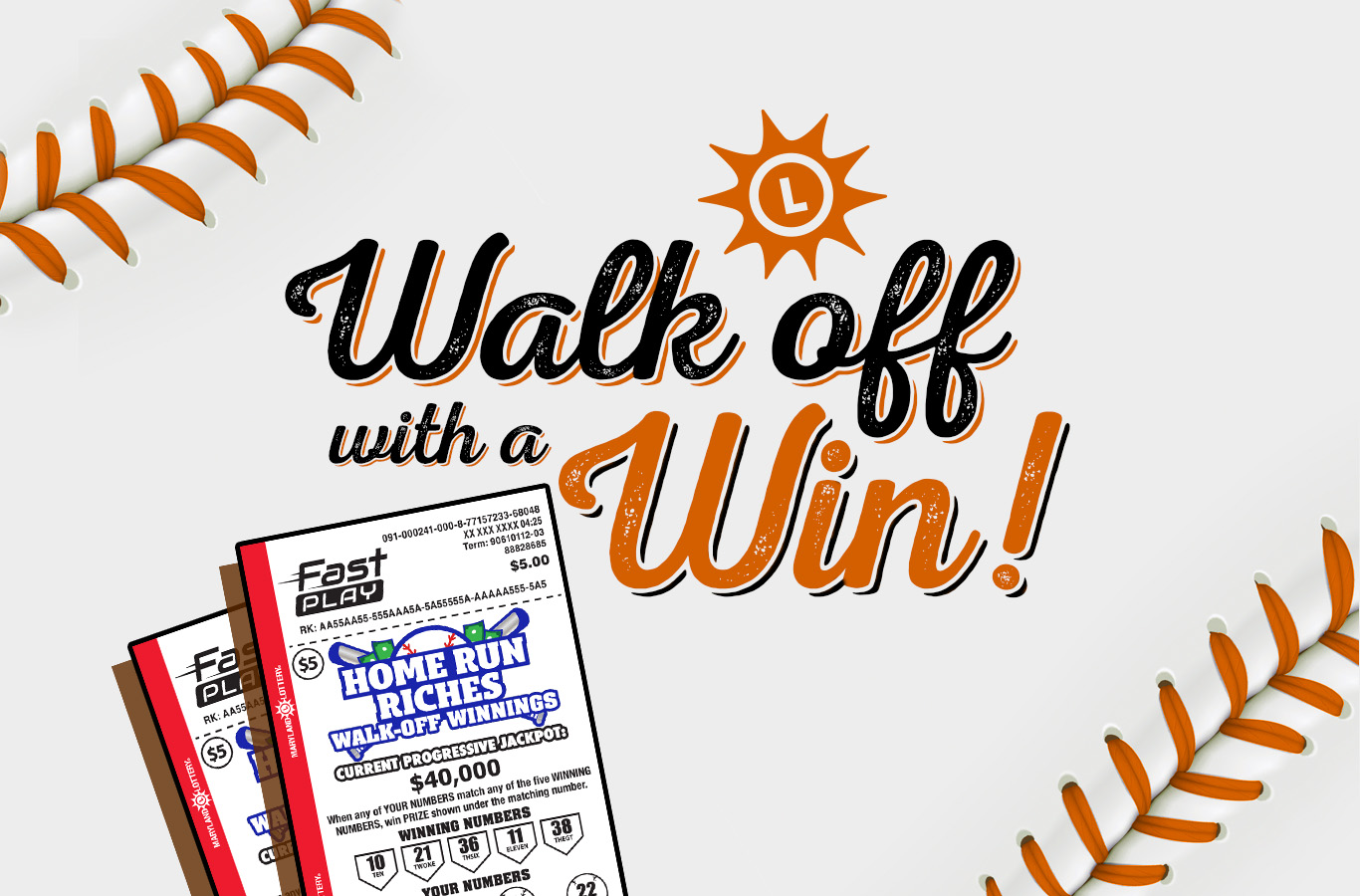 PLAY Home Run Riches Walk-Off Winnings and enter for a chance to be selected as a Contestant of the Game.