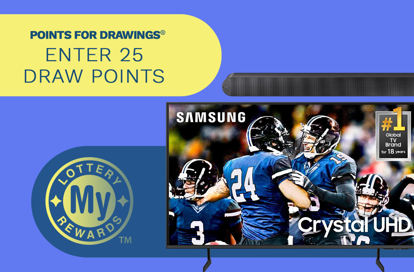 Here's your chance to win a Samsung® Smart TV and Soundbar! Enter by Sunday, April 6th.