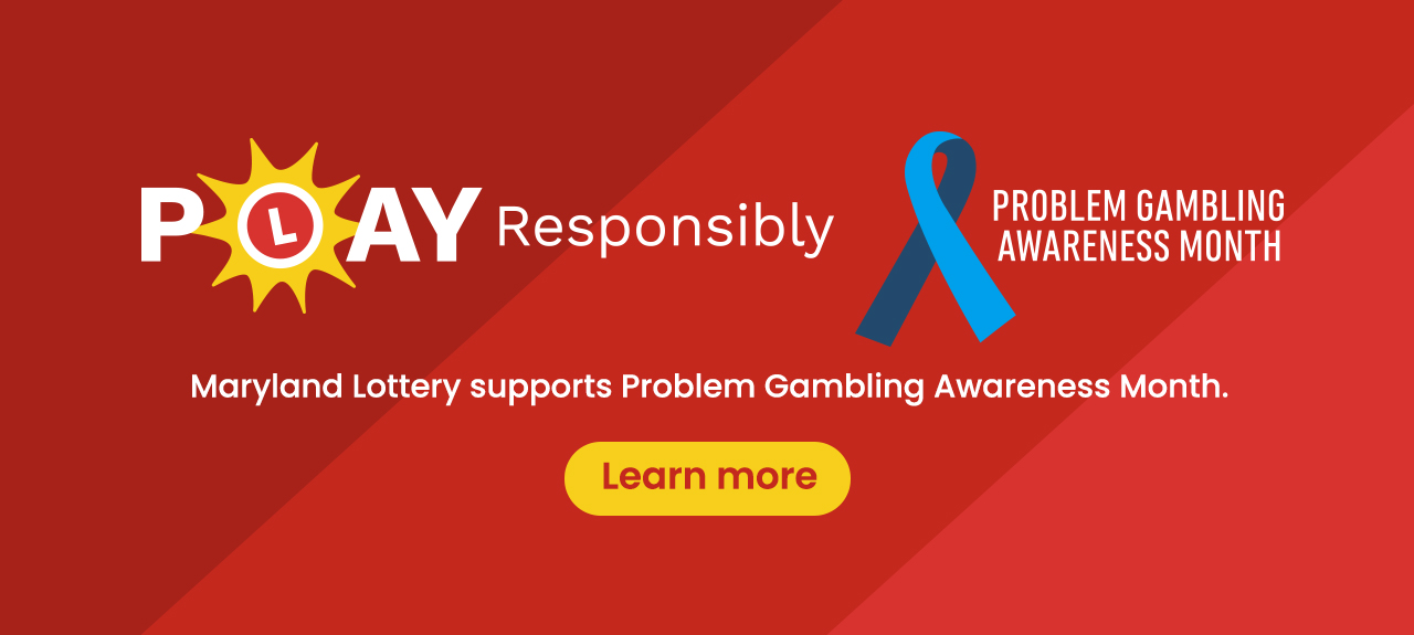 Maryland Lottery supports Problem Gambling Awareness Month - Learn More