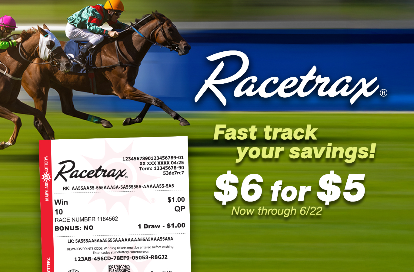 We're off to the races! ANY $6 Racetrax® purchase will receive a $1 discount!