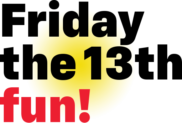 friday the 13th fun!