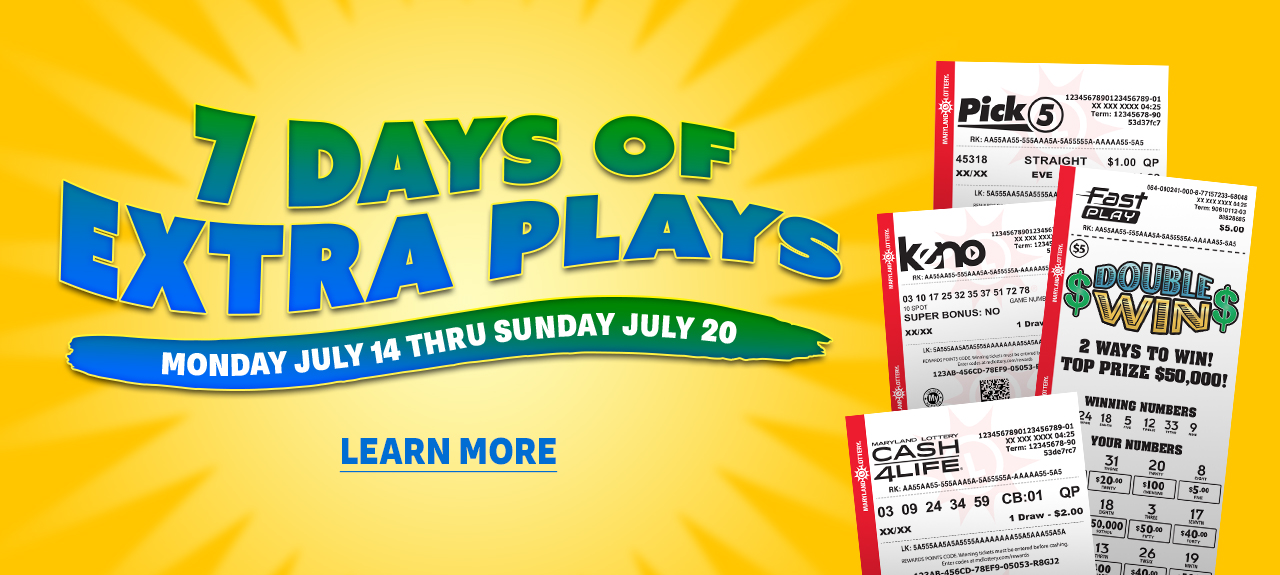 7 Days of Extra Plays - Monday july 14 thru sunday july 20 - learn more