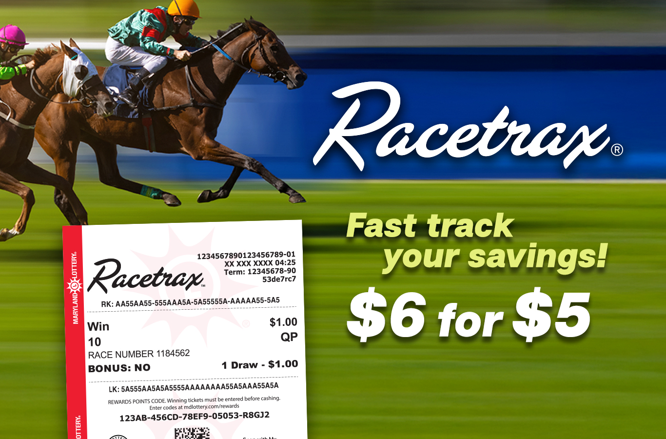We're off to the races! ANY $6 Racetrax® purchase will receive a $1 discount!
