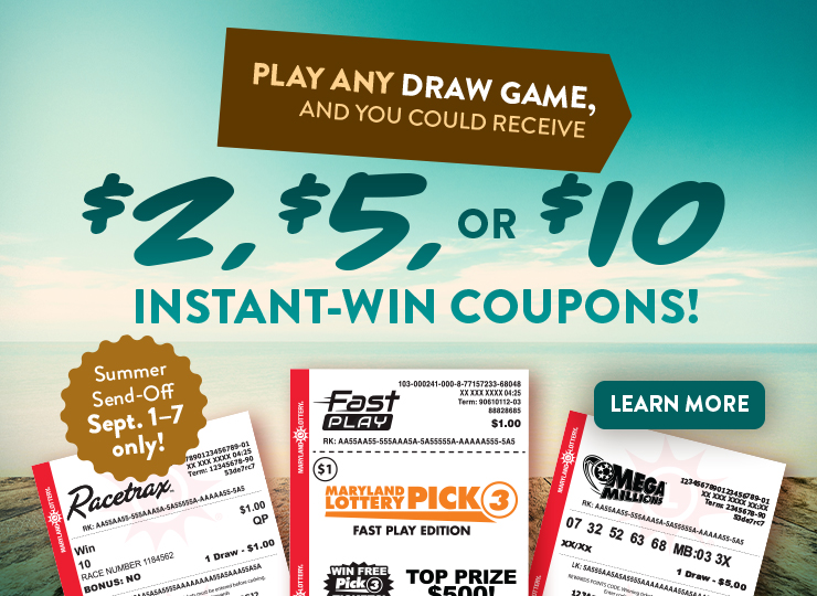 play any draw game between september 1st and september 7th, and you could receive $2, $5, or $10 instant-win coupons. Learn More
