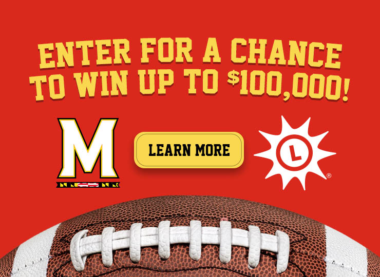 Enter for a chance to win up to $100,000! Find out how you could get on the field at the october 11 maryland versus nebraska game for a shot at a cash prize.