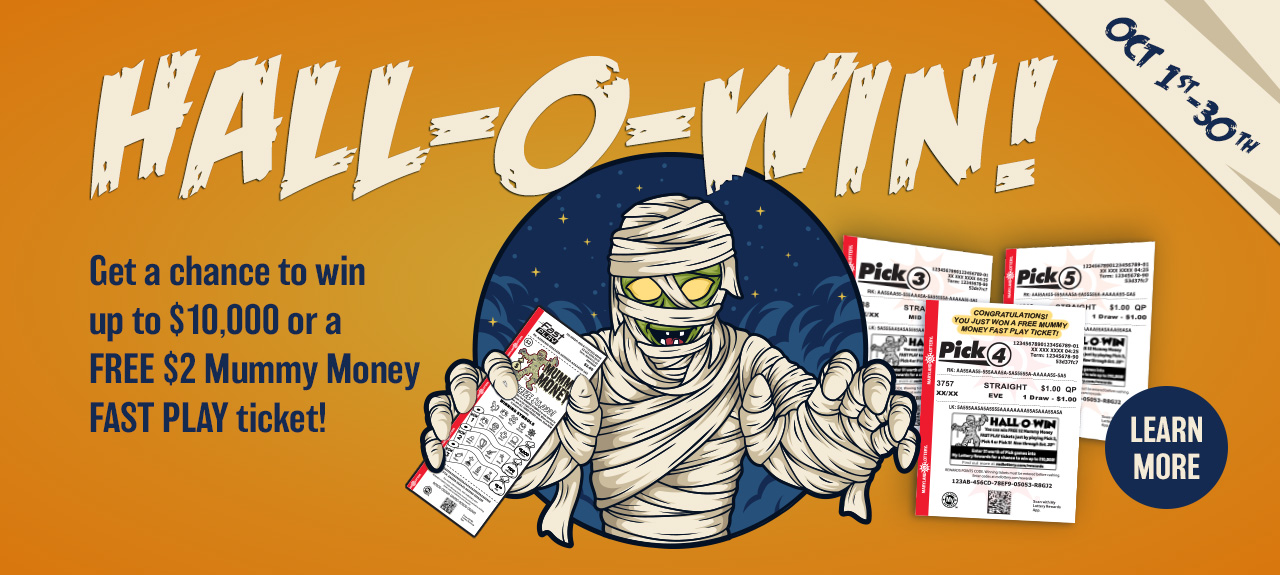 October 1st through 30th, get a chance to win up to $10,000 or a free $2 mummy money fast play ticket. learn more