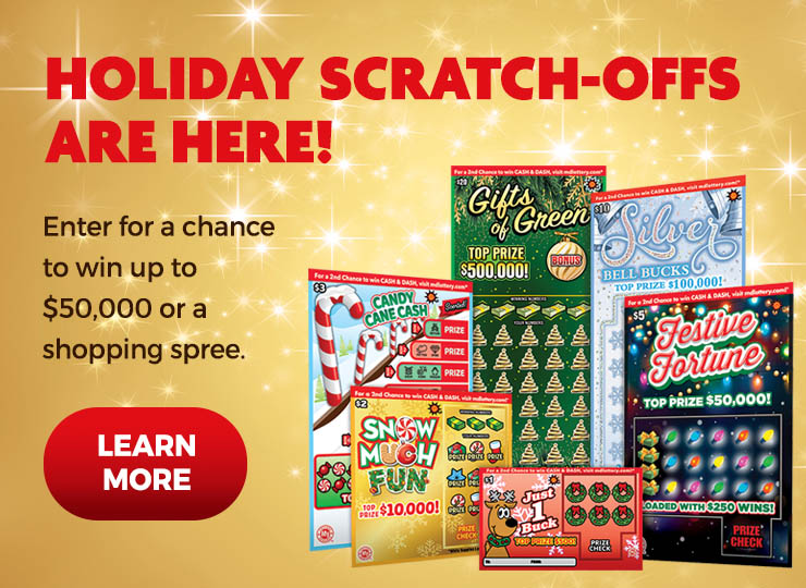 Holiday scratch offs are here! enter for a chance to win up to $50,000 or a shopping spree. learn more