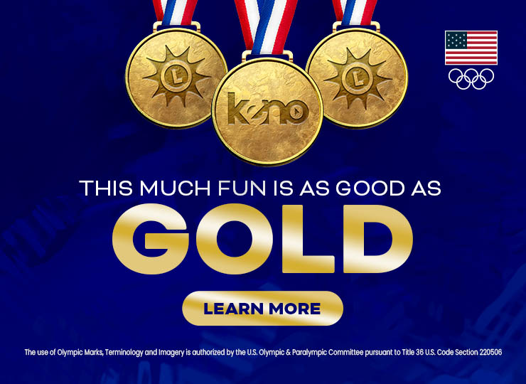This much fun is as good as gold. now through february 22, enter keno tickets into my lottery rewards for a chance to win a trip for two to the 2028 olympics in los angeles or a team U.S.A. merchandise pack. learn more.