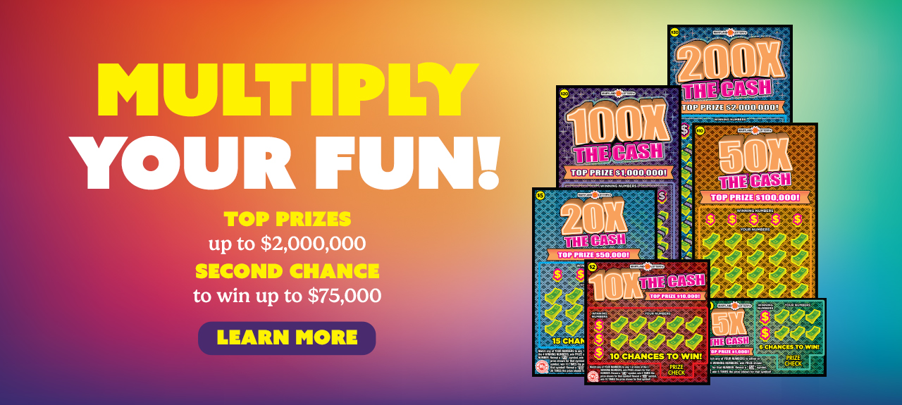 multiply your fun with x the cash scratch offs! top prizes up to $2,000,000 second chance to win up to $75,000 learn more