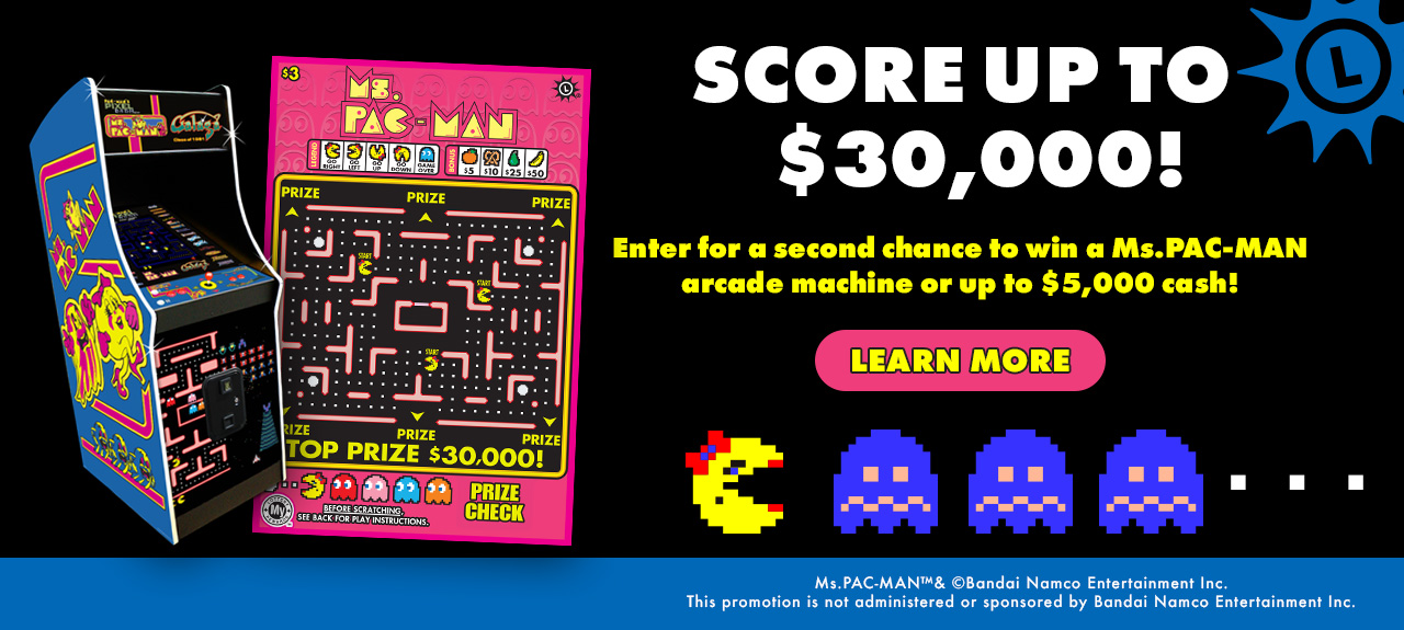 Score up to $30,000! Enter for a second chance to win a ms. pac-man arcade machine or up to $5,000 cash! learn more.