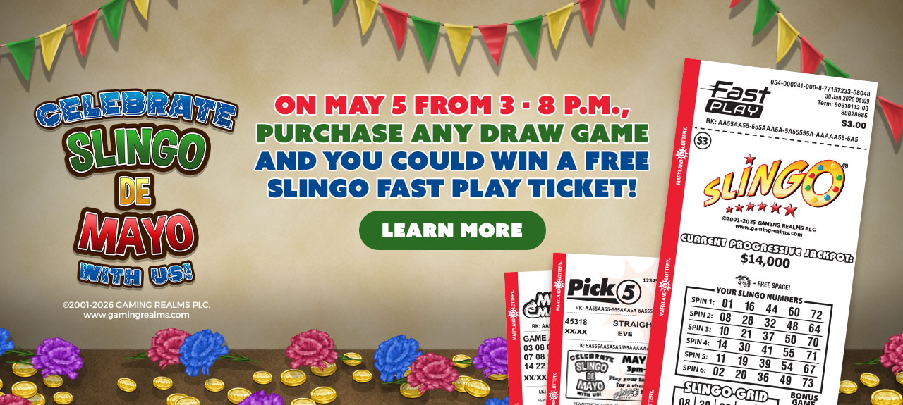 On may 5 from 3 to 8 p m purchase any draw game and you could win a free slingo fast play ticket!