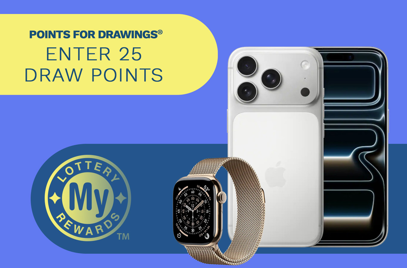 Here's your chance to win an Apple iPhone® and Watch! Enter by Monday, May 18.