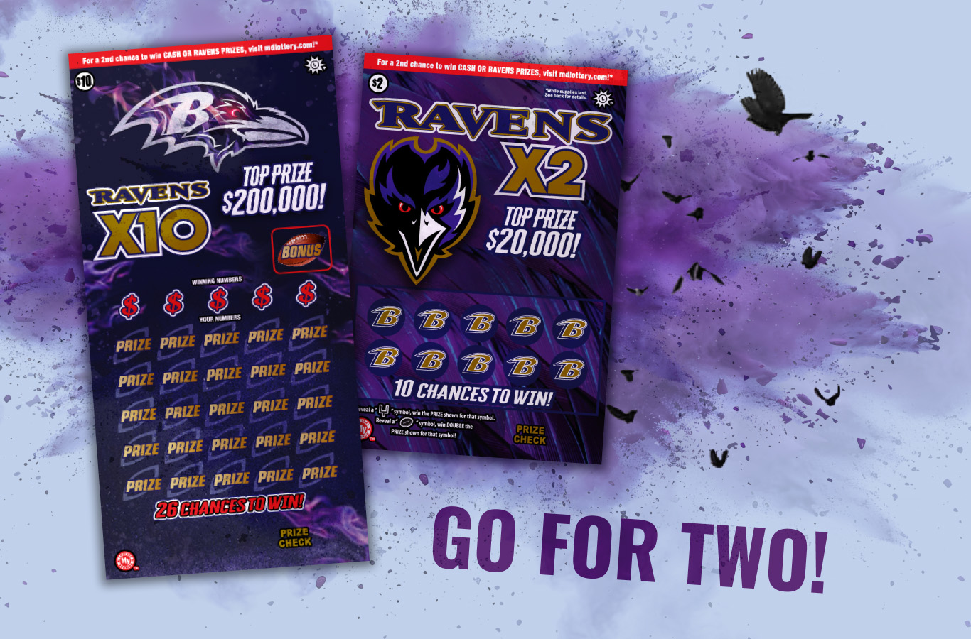 Play Ravens Scratch-Offs from the Maryland Lottery! You’ll have a chance to win up to $200,000 instantly — or enter the second-chance contest for more great prizes!